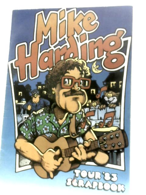 Mike Harding Tour '83 Scrapbook.