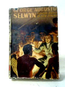 George Augustus Selwyn, Pioneer Bishop of New Zealand 