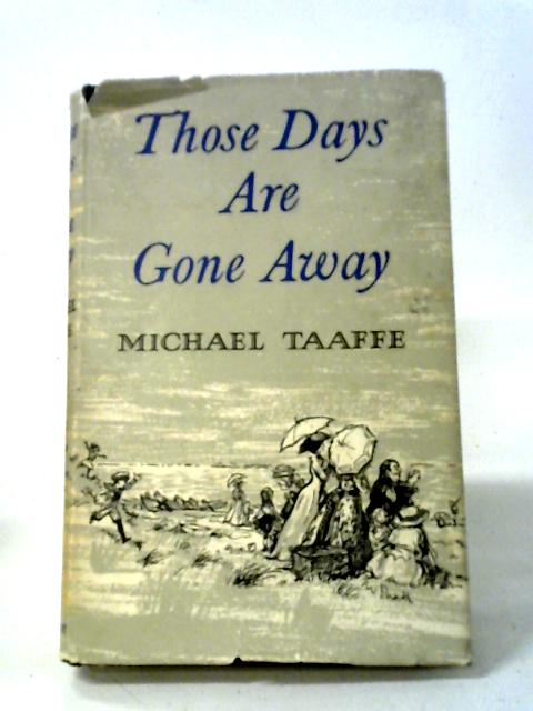 Those Days Are Gone Away