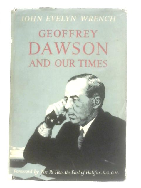 Geoffrey Dawson and Our Times