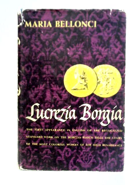 Life and Times of Lucrezia Borgia