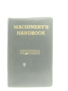 Machinery Handbook for Machine Shop and Drafting-Room 