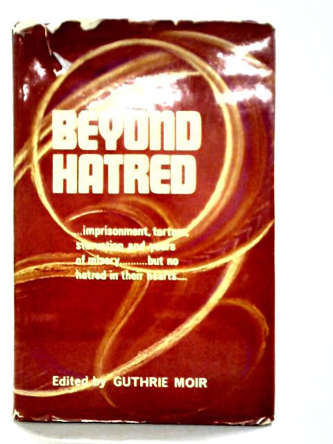 Beyond Hatred
