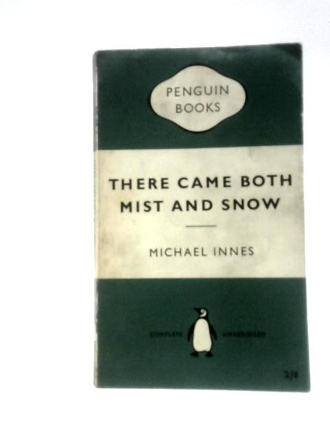 There Came Both Mist And Snow