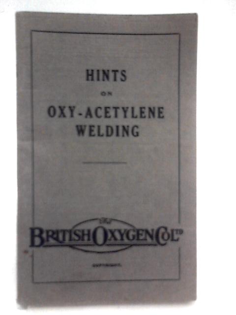 Hints on Oxy-Acetylene Welding