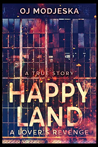 Happy Land - A Lover's Revenge