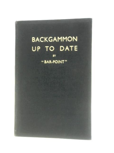 Backgammon Up to Date, with Thumb Index and 27 Diagrams