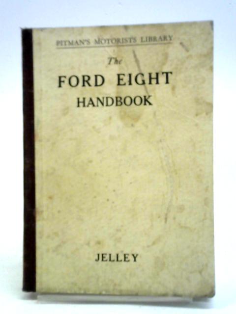 The Ford Eight Handbook