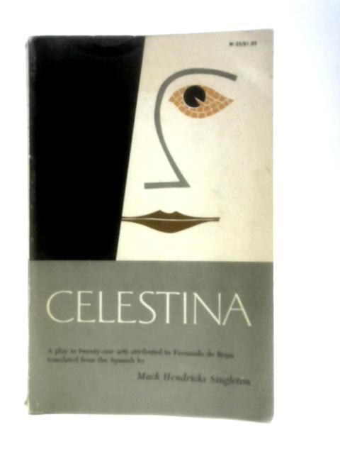 Celestina a Play in 21 Acts Attributed to Fernandode Rojas