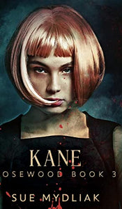 Kane (Rosewood Book 3) 