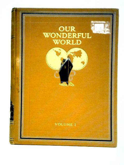 Our Wonderful World. Volume I [1]