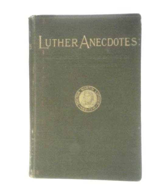 Luther Anecdotes