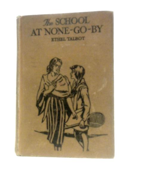 The School and None-Go-By