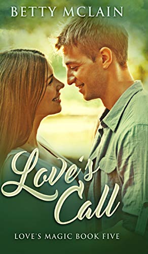 Love's Call (Love's Magic Book 5)