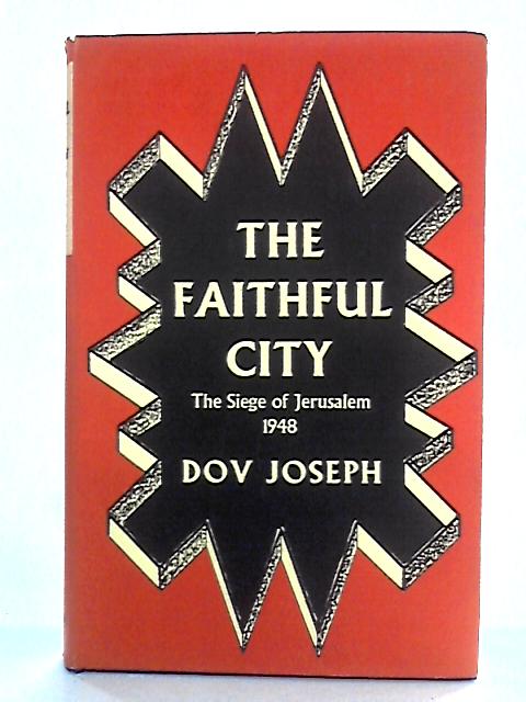 The Faithful City: The Siege of Jerusalem, 1948 | Old & Rare at World ...