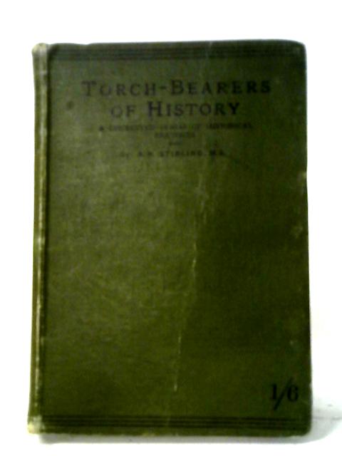 Torch-Bearers of History Vol. I - From the Earliest Times to the Reformation