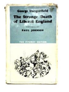 The strange death of liberal england 