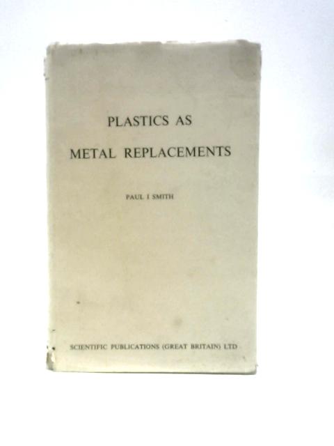 Plastics as Metal Replacements
