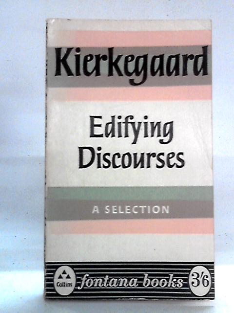 Edifying Discourses: A Selection