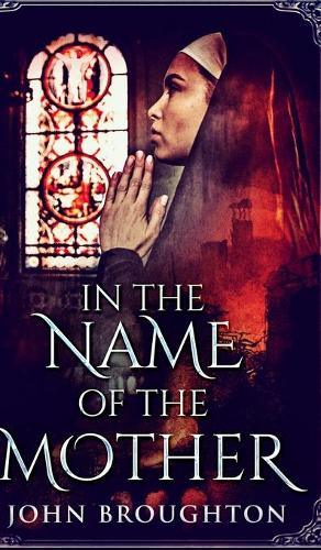 In The Name Of The Mother (Wyrd Of The Wolf Book 2)