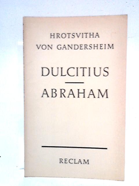 Dulcitius, Abraham: Zwei Dramen