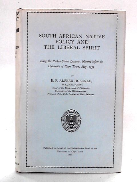 South African Native Policy And The Liberal Spirit