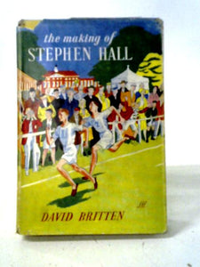 The Making of Stephen Hall 