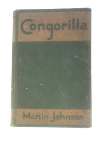 Congorilla: Adventures with Pygmies and Gorillas in Africa 