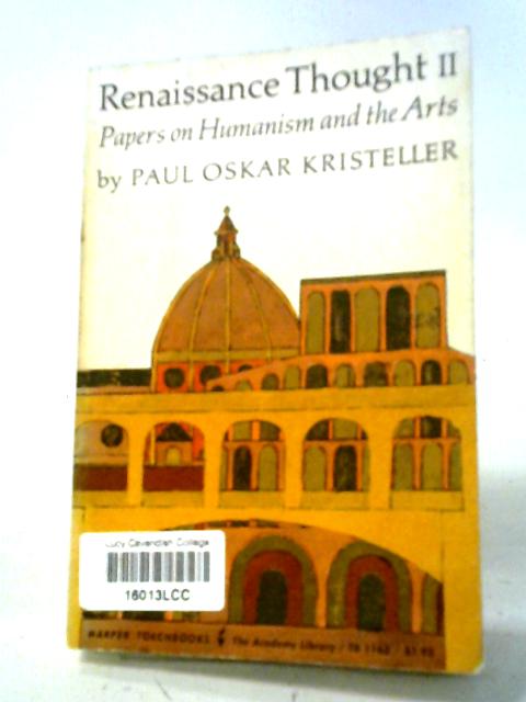 Renaissance Thought II: Papers on Humanism and the Arts (Harper Torchbooks, TB1163. The Academy Library)