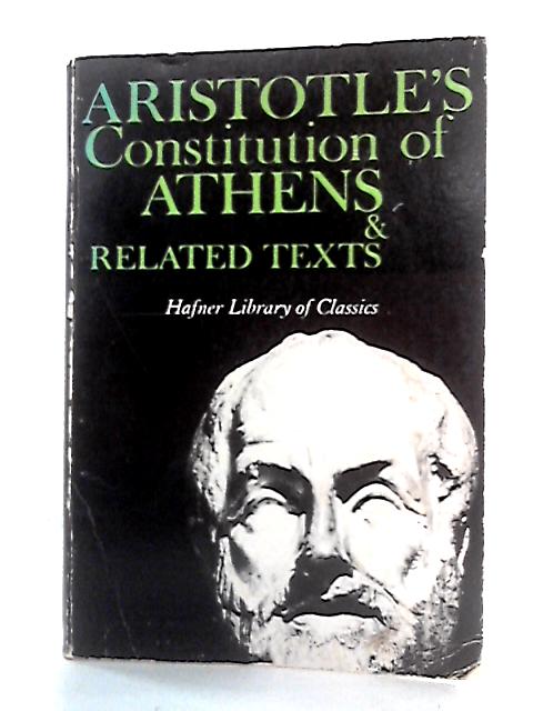Aristotle's Constitution of Athens and Related Texts