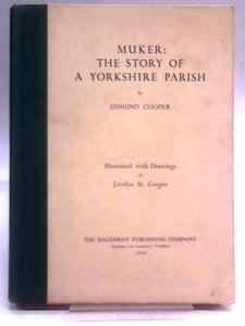 Muker: The Story of a Yorkshire Parish 