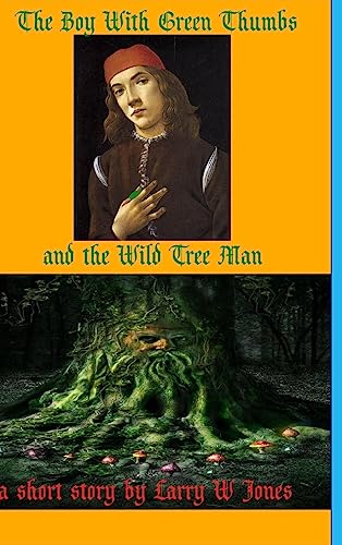 The Boy With Green Thumbs and The Wild Tree Man