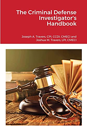 The Criminal Defense Investigator's Handbook