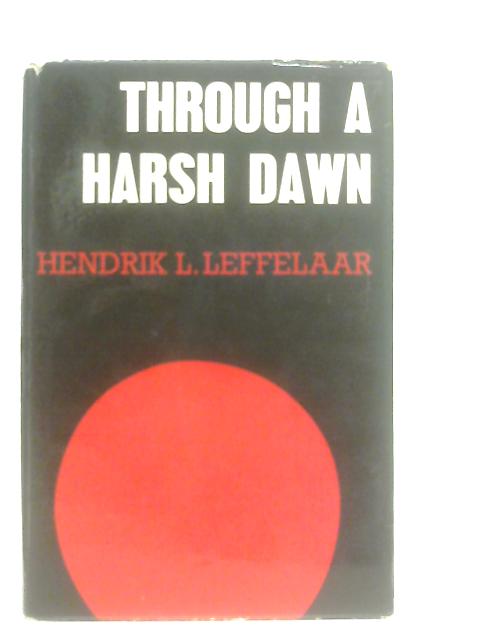 Through a Harsh Dawn