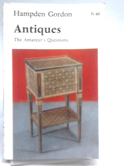 Antiques: The Amateur's Questions