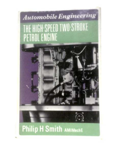 The High Speed Two Stroke Petrol Engine