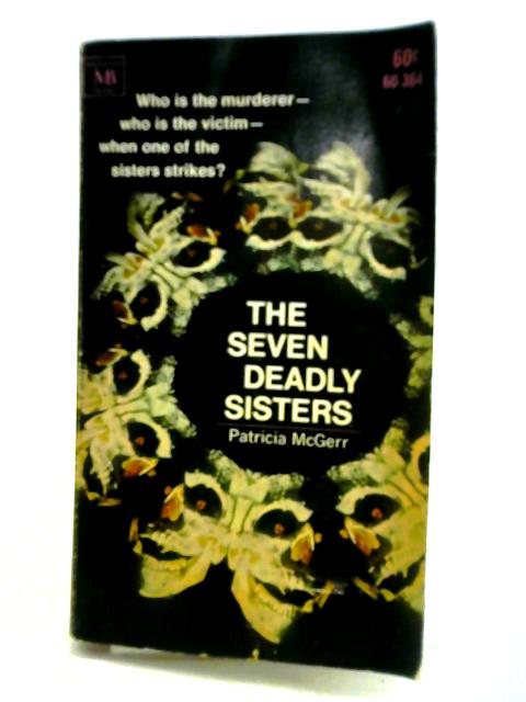 The Seven Deadly Sisters