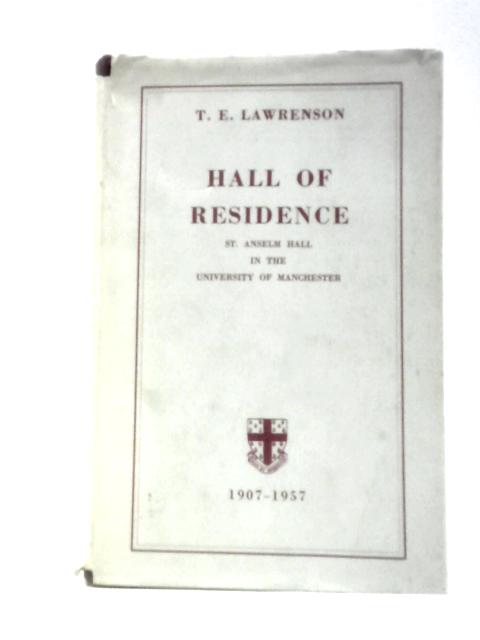 Hall of Residence: Saint Anselm Hall in the University of Manchester 1907-1957