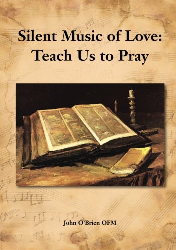 Silent Music of Love:: Teach Us to Pray