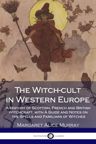The Witch-cult in Western Europe