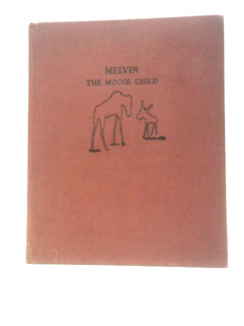 Melvin the Moose Child