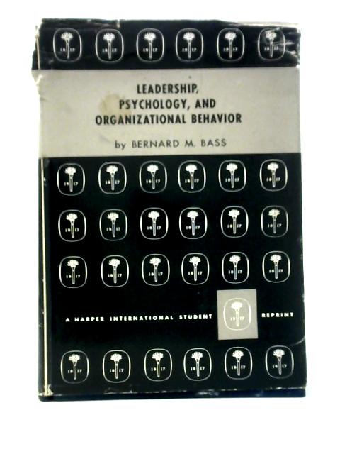 Leadership, Psychology, And Organizational Behavior
