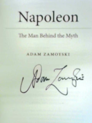Napoleon: The Man Behind the Myth