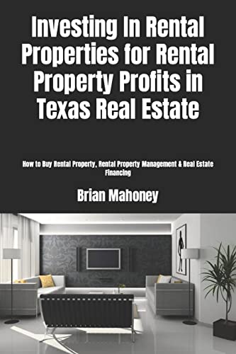 Investing In Rental Properties for Rental Property Profits in Texas Real Estate