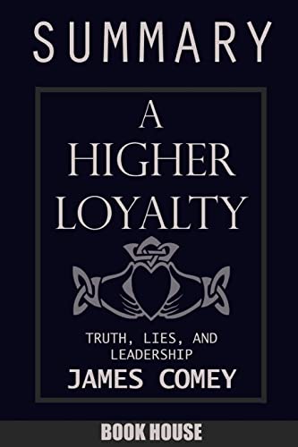 SUMMARY Of A Higher Loyalty