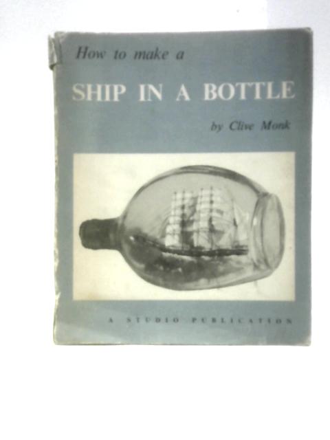 How to Make a Ship in a Bottle