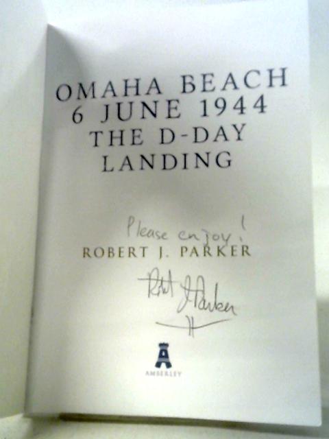 Omaha Beach 6 June 1944: The D-Day Landing