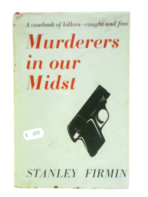 Murderers In Our Midst