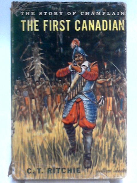 The First Canadian, The Story of Champlain (Great Stories of Canada)