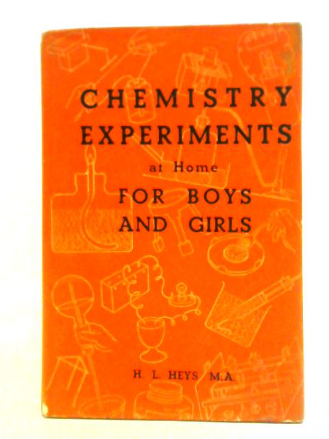 Chemistry Experiments at Home for Boys and Girls